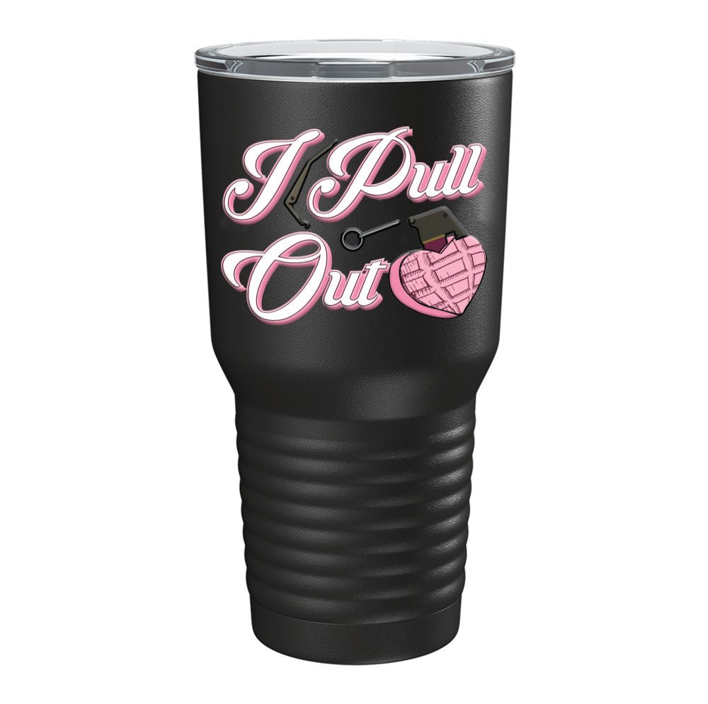 I Pull Out Candy Grenade Heart Tumbler - 30oz - Tumbler