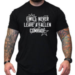 I Will Never Leave A Fallen Comrade - Small - Shirt