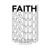 If You Have Faith Sticker - 4" - Sticker