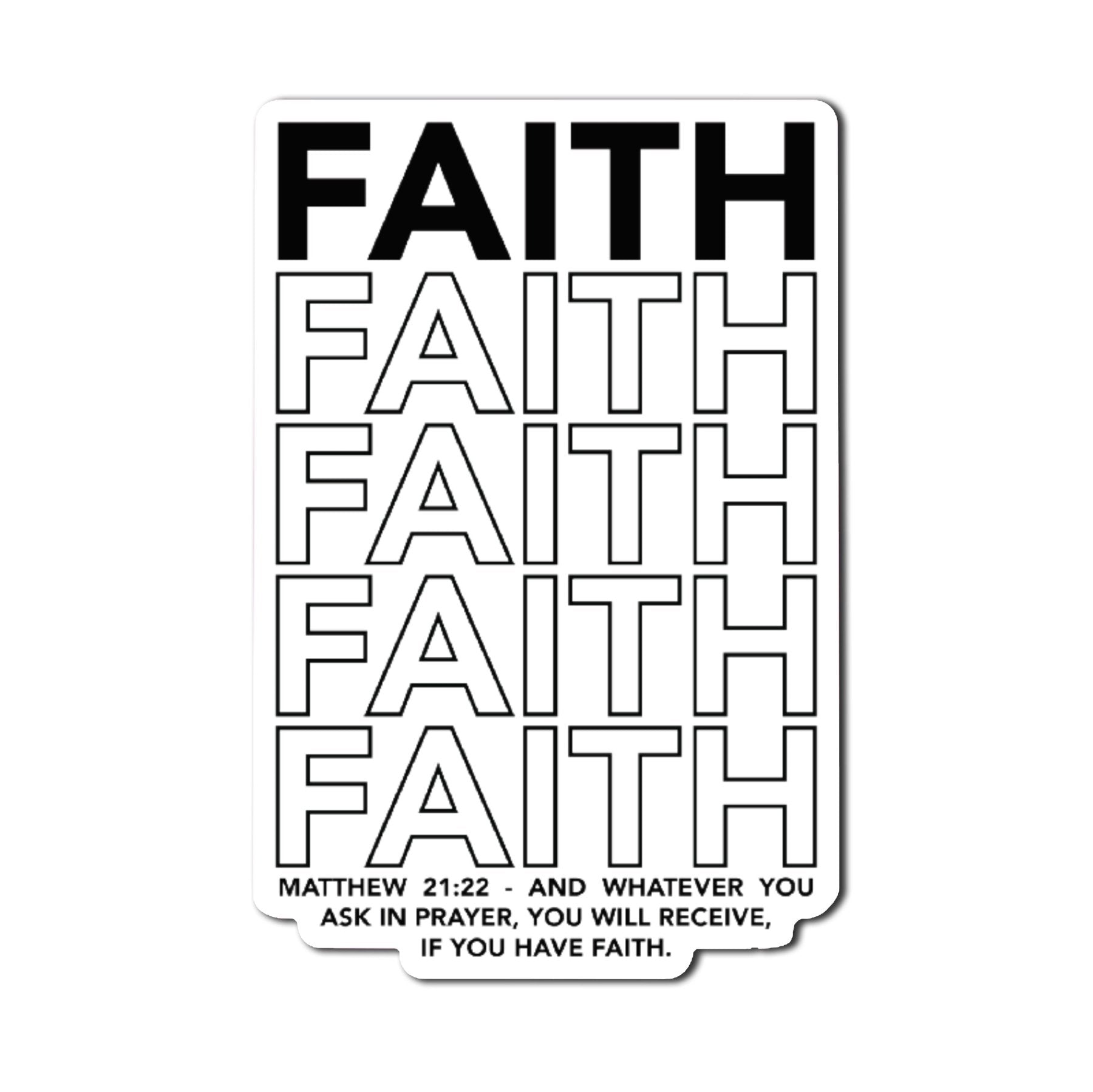 If You Have Faith Sticker - 4" - Sticker