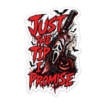 Just The Tip Sticker - 4" - Sticker