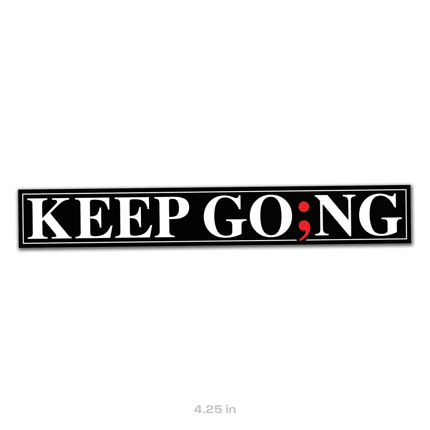 Keep Going Sticker - 4.25" - Sticker