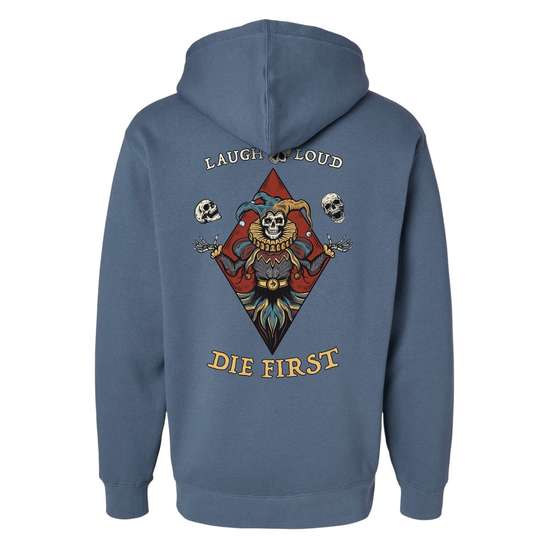 Laugh Loud Die First Hoodie - Small - Hoodie