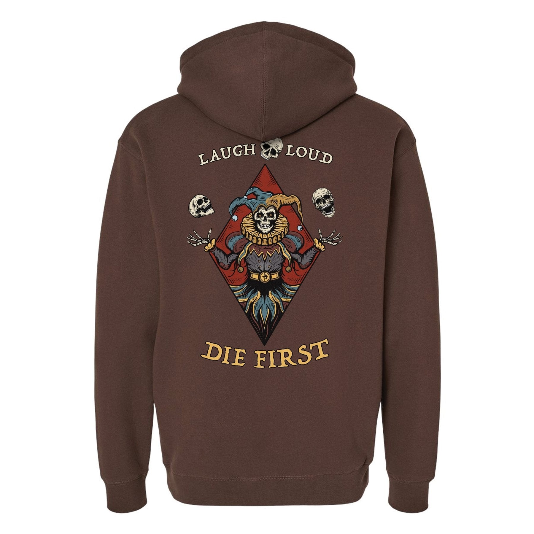 Laugh Loud Die First Hoodie - Small - Hoodie