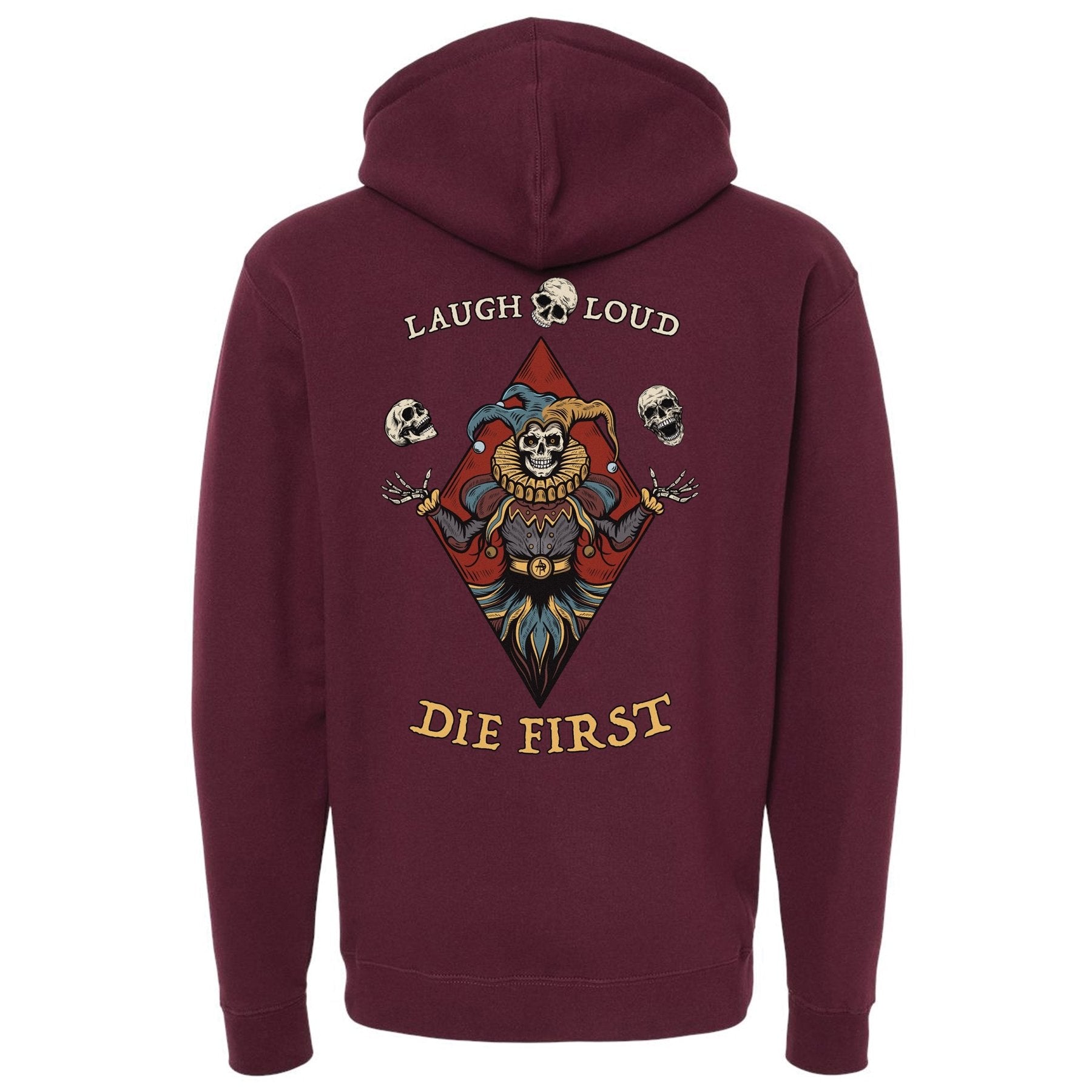 Laugh Loud Die First Hoodie - Small - Hoodie