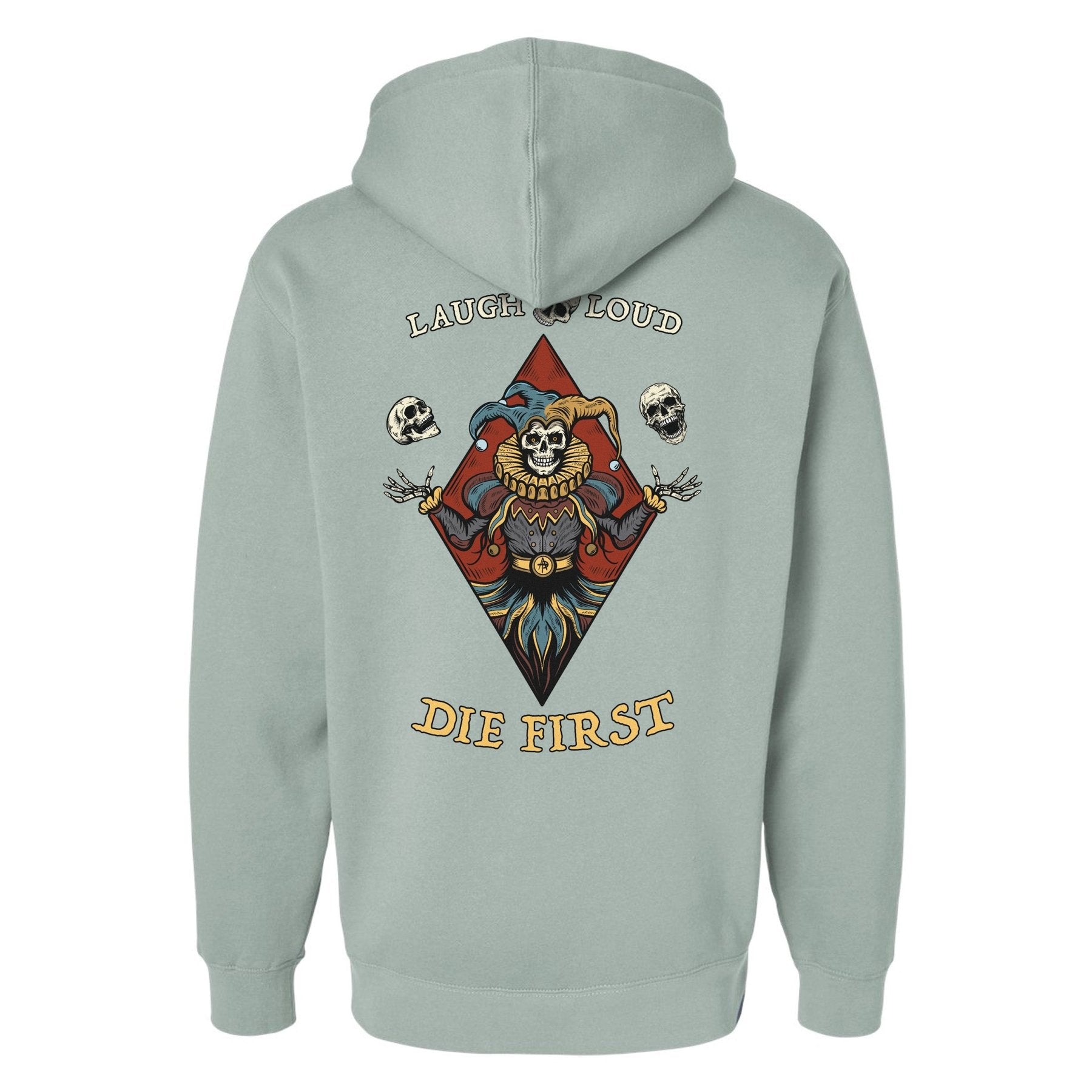 Laugh Loud Die First Hoodie - Small - Hoodie