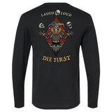 Laugh Loud Die First Long Sleeve - Small - Long Sleeve