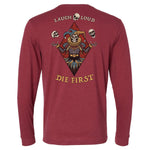 Laugh Loud Die First Long Sleeve - Small - Long Sleeve