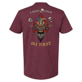 Laugh Loud Die First Tee - Small - Shirt