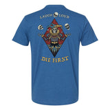 Laugh Loud Die First Tee - Small - Shirt