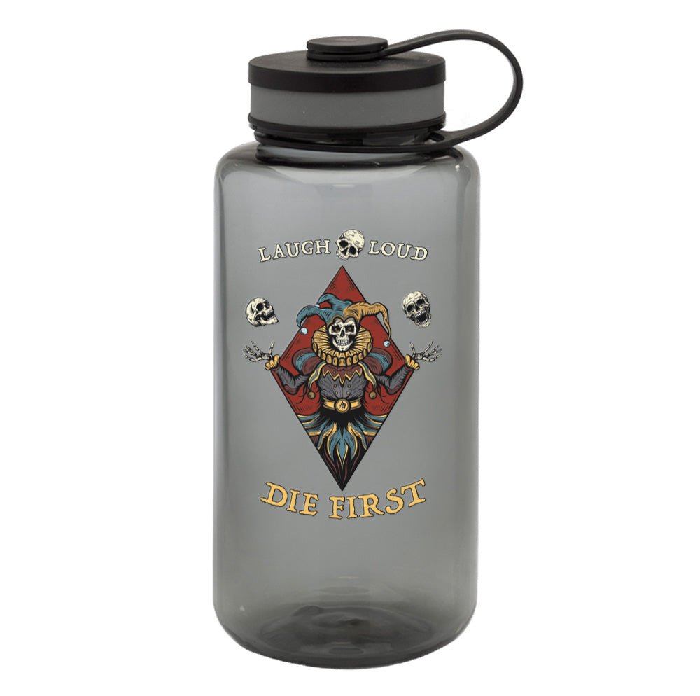 Laugh Loud Die First Water Bottle - 38oz - Water Bottle
