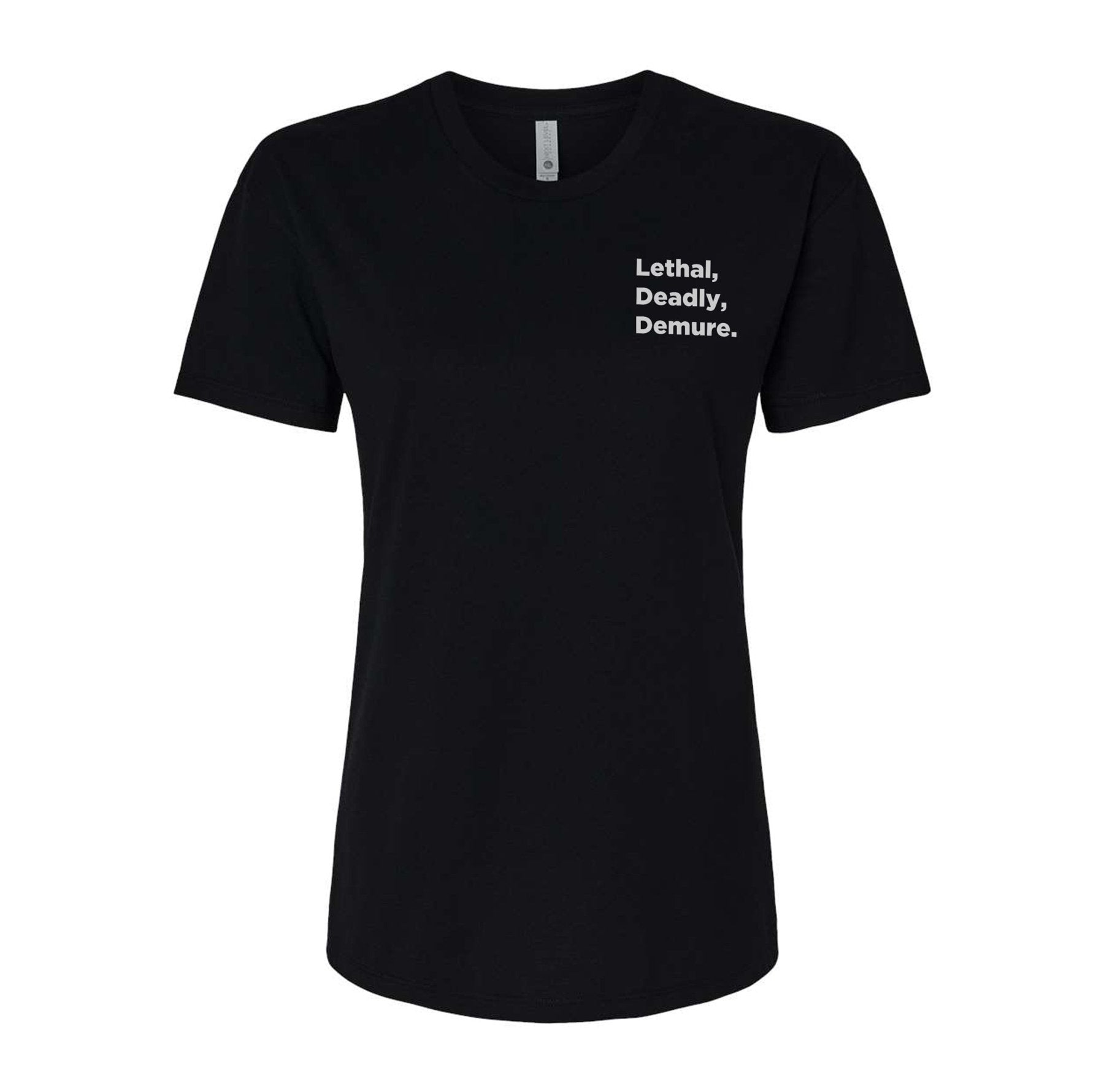 Lethal Deadly Demure Ladies Relaxed Tee - Small - Shirt