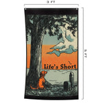 Life's Short Flag - 3x5 - Flag