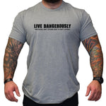 Live Dangerously - Small - Shirt