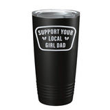 Local Girl Dad Laser Tumbler - 20oz - Tumbler