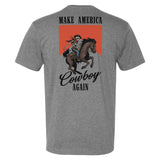 Make America Cowboy Again Tee - Small - Shirt