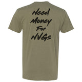 Need Money For NVGs Tee - Small - Shirt