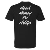 Need Money For NVGs Tee - Small - Shirt