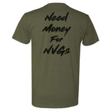 Need Money For NVGs Tee - Small - Shirt