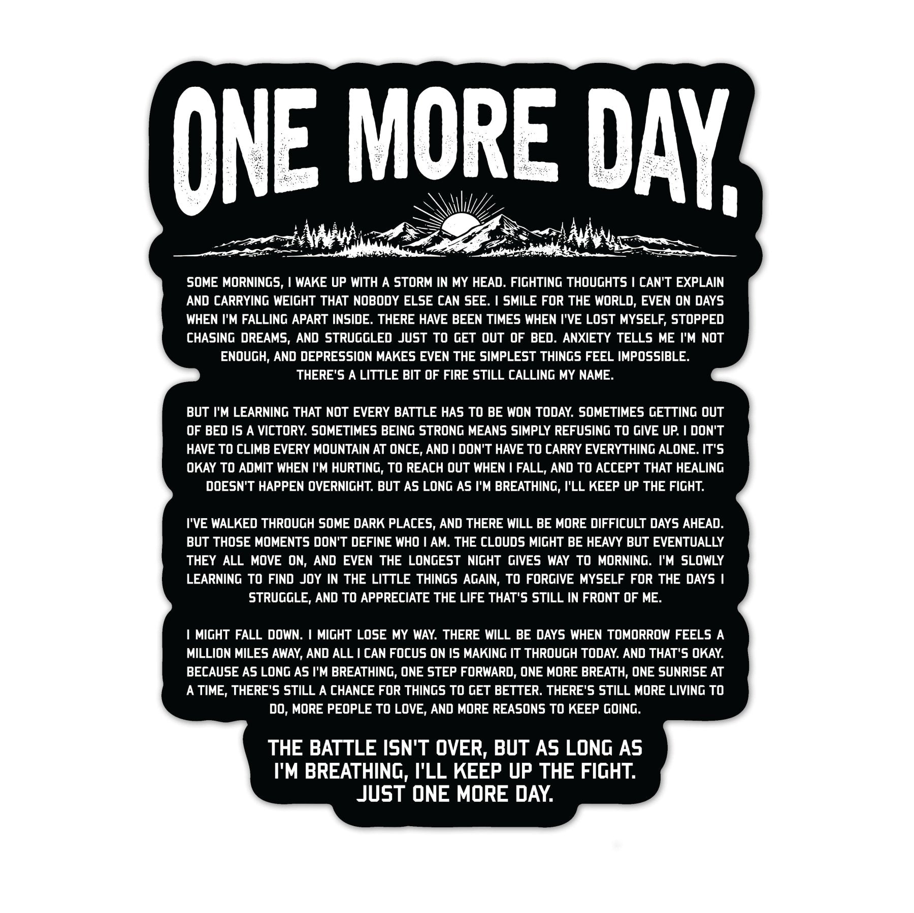 One More Day Sticker - 4" - Sticker
