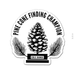 Pine Cone Champion Sticker - 3.5" - Sticker
