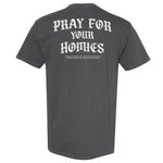 Pray For Homies Heavyweight Shirt - Small - Shirt