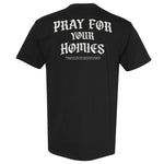 Pray For Homies Heavyweight Shirt - Small - Shirt