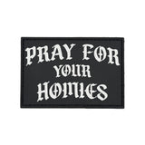 Pray For The Homies PVC Patch - 3" x 2" - Patch