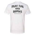 Pray For The Homies Tee - Small - Shirt