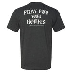 Pray For The Homies Tee - Small - Shirt