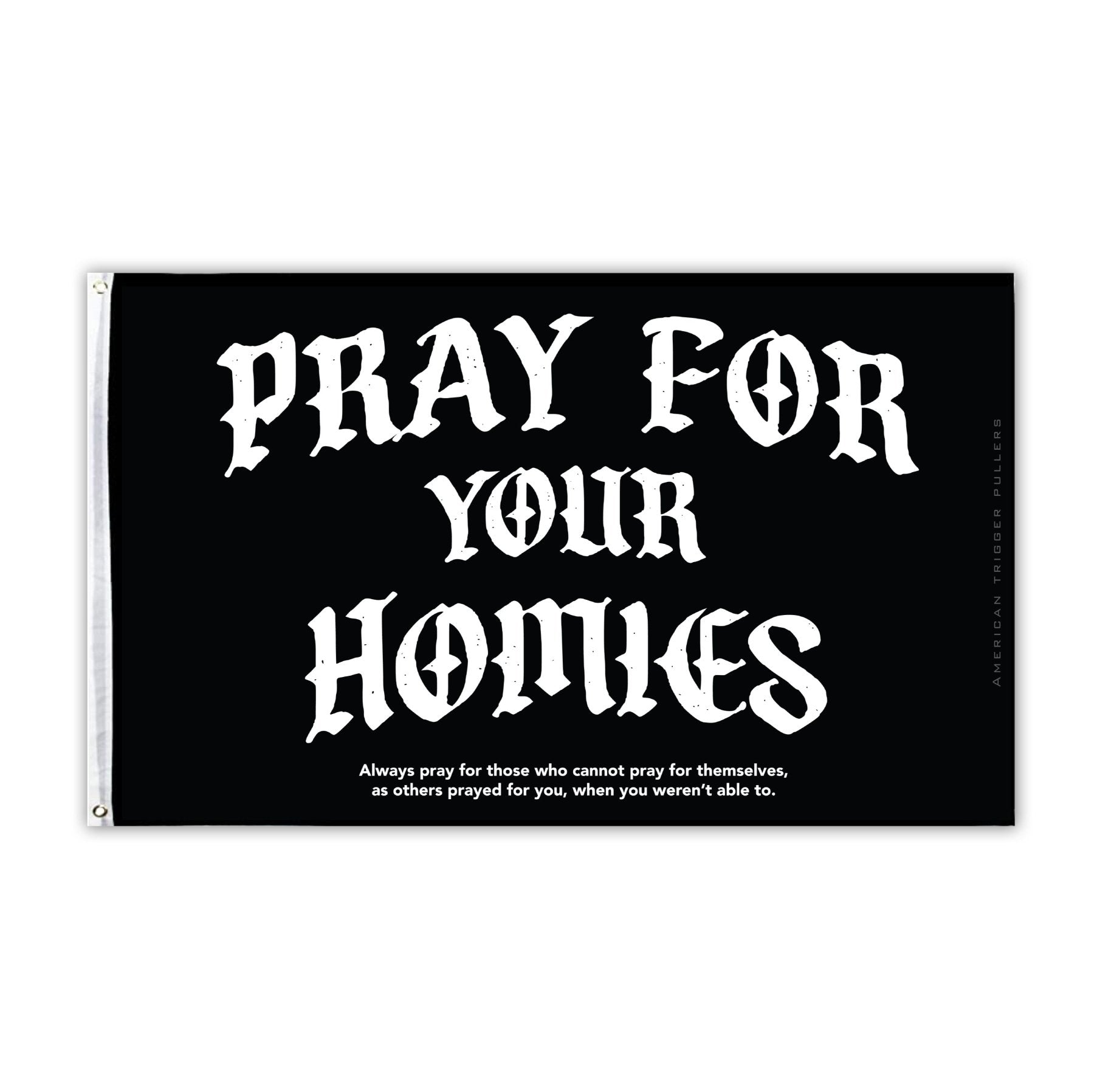 Pray For Your Homies Flag - 3' x 5' - Flag
