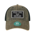 Pray For Your Homies Patch Old Trucker Hat - OSFA - Hat