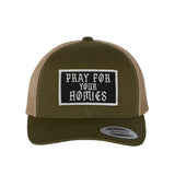Pray For Your Homies Patch Retro Trucker Hat - OSFA - Hat