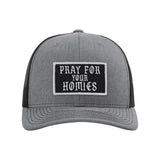 Pray For Your Homies Patch Snapback Trucker Hat - OSFA - Hat
