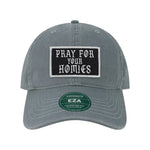 Pray For Your Homies Patch Twill Dad Hat - OSFA - Hat