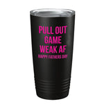 Pull Out Game Weak Color Tumbler - 20oz - Tumbler