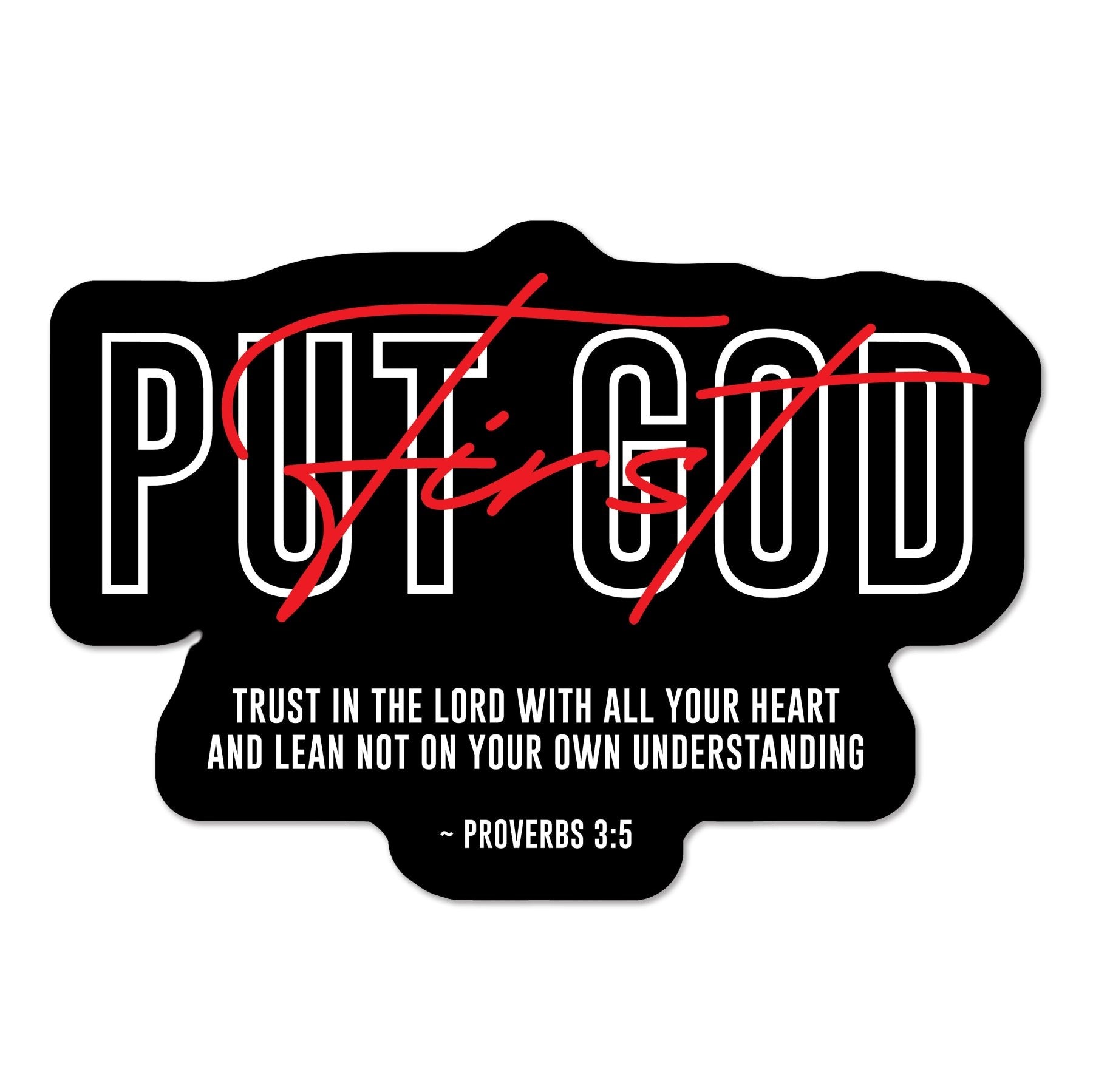 Put God First Sticker - 4" - Sticker