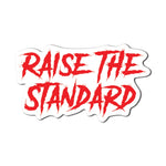 Raise The Standard Grunge Sticker - 4" - Sticker