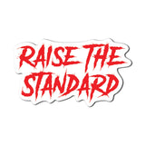 Raise The Standard Grunge Sticker - 4" - Sticker