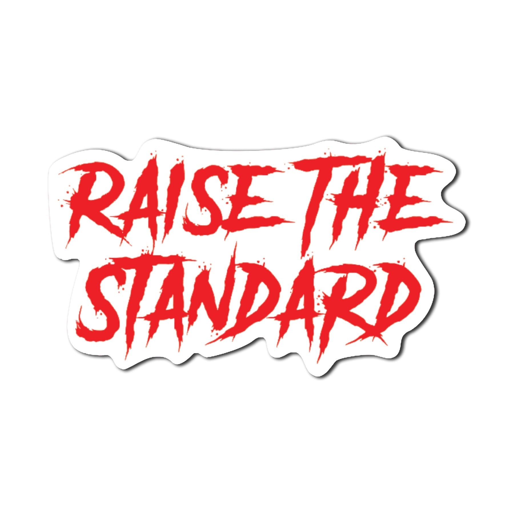 Raise The Standard Grunge Sticker - 4" - Sticker