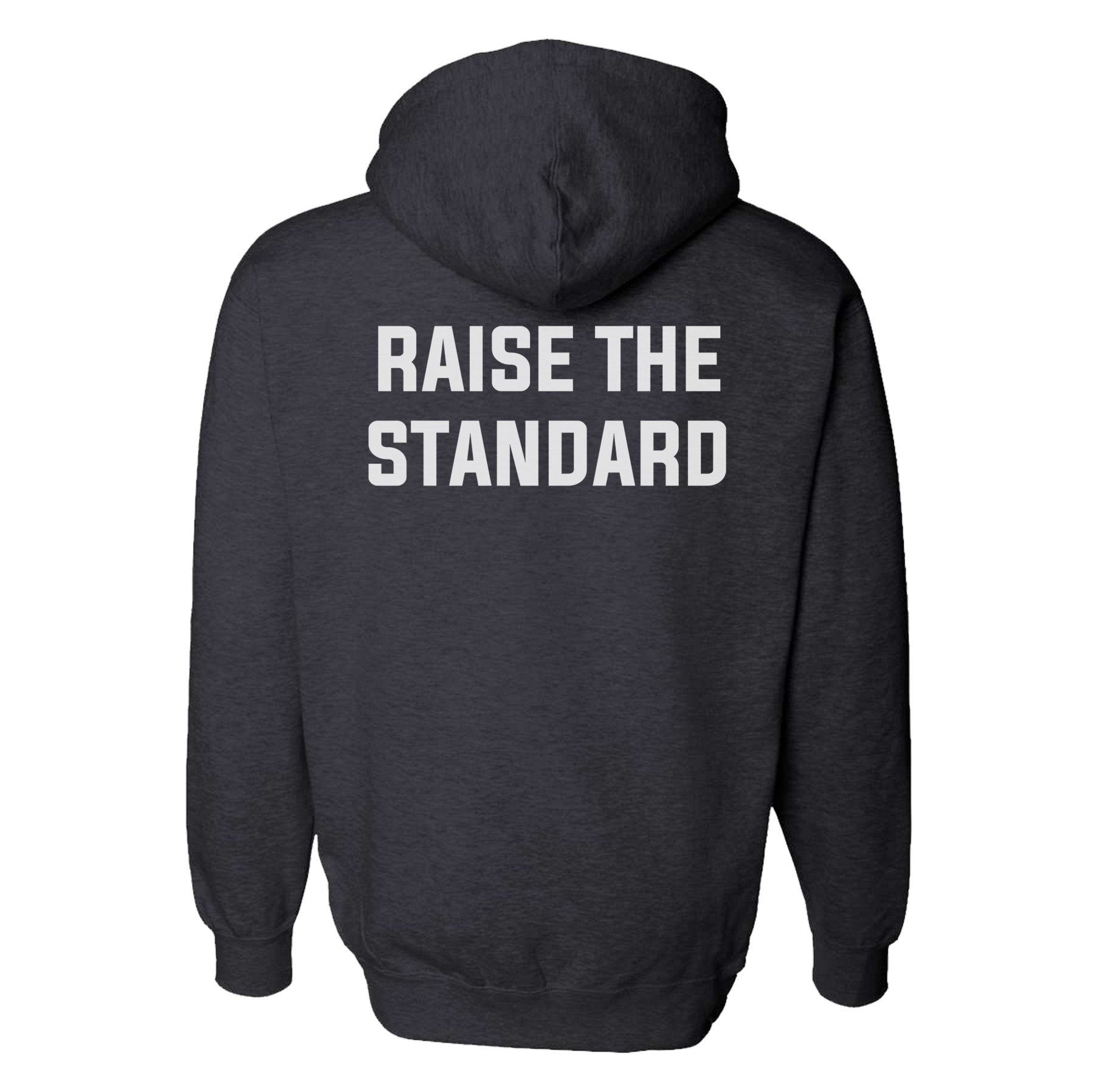 Raise The Standard Hoodie - Small - Hoodie