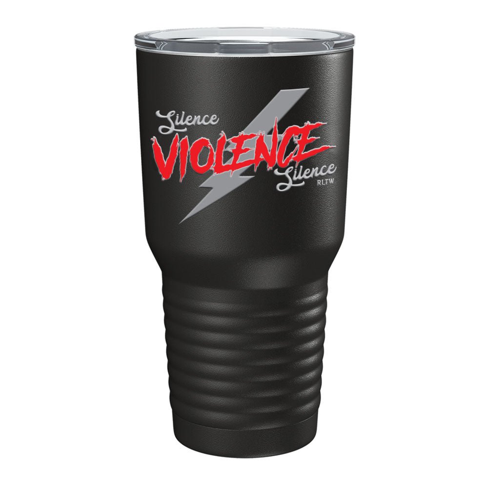 Silence Violence Silence Tumbler - 30oz - Tumbler