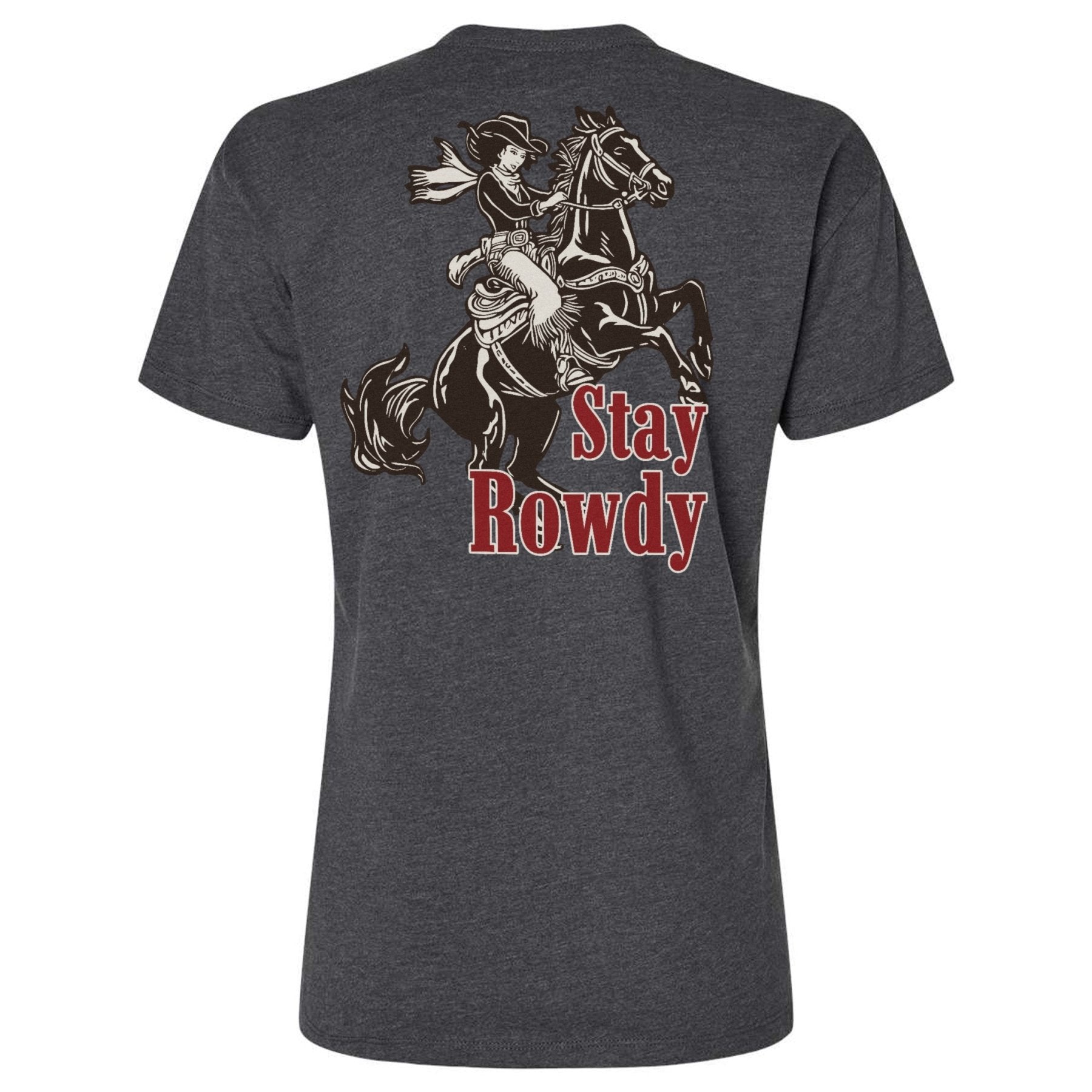 Stay Rowdy Cowgirl Ladies Relaxed - Fit Tee - Small - Shirt