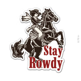 Stay Rowdy Cowgirl Sticker - 3.75" - Sticker