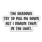 The Shadows Sticker - 4" - Sticker