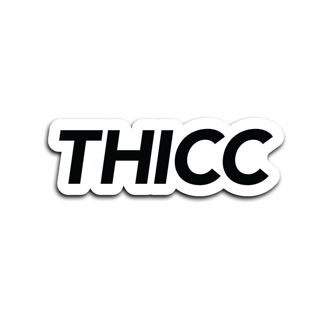 Thicc Sticker - 4" - 