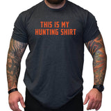 This Is My Hunting Shirt - Small - Shirt