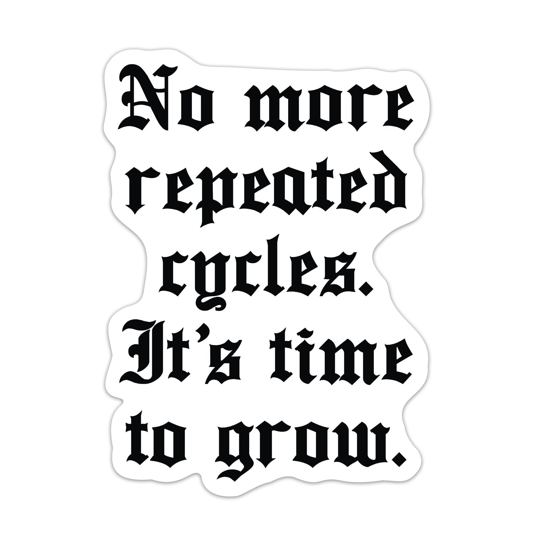 Time To Grow Sticker - 4" - Sticker