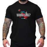 Wanna Bang? - Small - Shirt