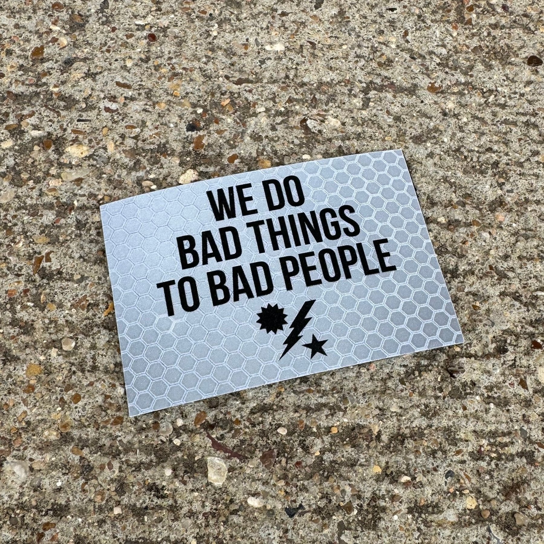 We Do Bad Things Patch - Honeycomb Reflective - 3" x 2" - Patch